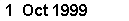 1  Oct 1999