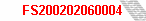 FS200202060004
